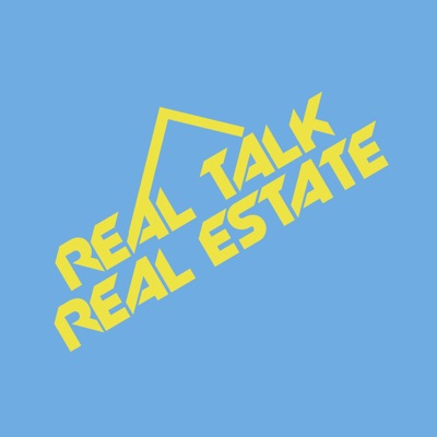 Real Talk Real Estate