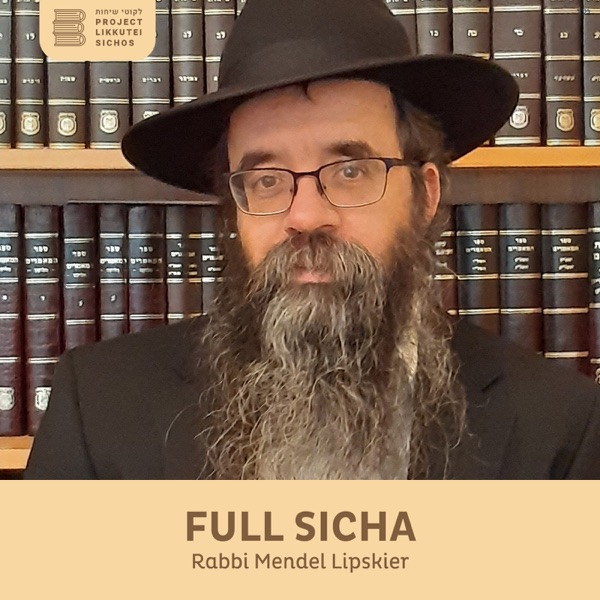 Full Sicha, Rabbi Mendel Lipskier