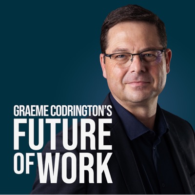 Graeme Codrington's Future of Work Graeme Codrington's Future of Work