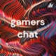 gamers chat (discountiued for a while)