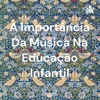 A Importância Da Música Na Educação Infantil