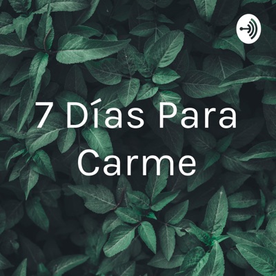 7 Días Para Carme