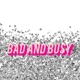 Bad and Busy