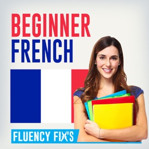 Fluency Fix's Beginner French