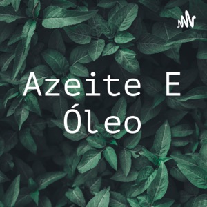 Azeite E Óleo