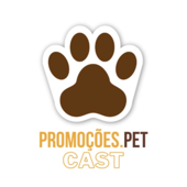 Promoções.PET Cast - Promocoes.Pet