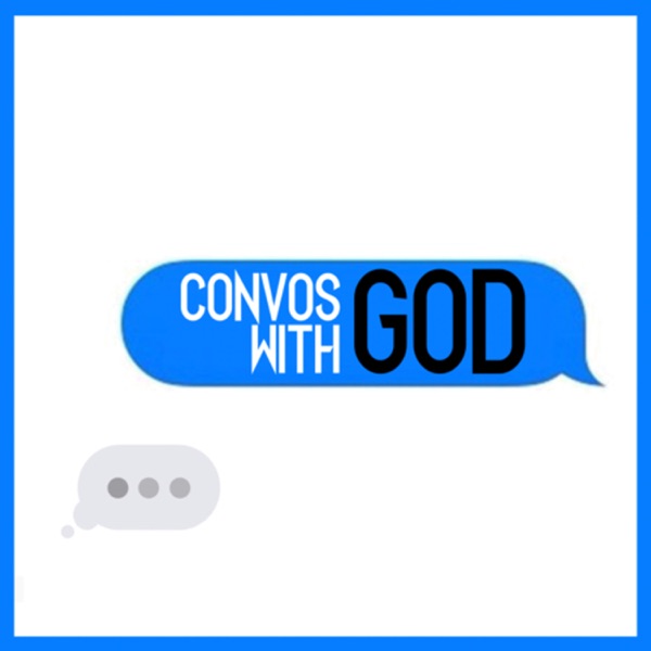 Convos with God