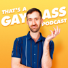 That's A Gay Ass Podcast - Eric Williams