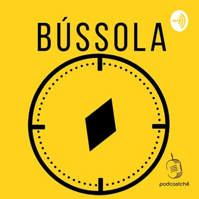 Bússola Podcast Bússola Podcast