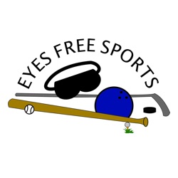 The Eyes Free Sports Podcast: Ep. 95 - Recapping the 2023 National Beep Baseball Association World Series