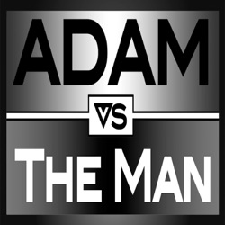 ADAM VS THE MAN #708: Getting Deep On COVID