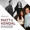 The Matt and Kendal Hagee Podcast - Matt and Kendal Hagee