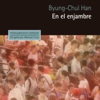 En el enjambre-Byung-Chul Han - Michel de Polignac