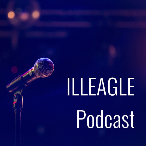 ILLEAGLE Podcast