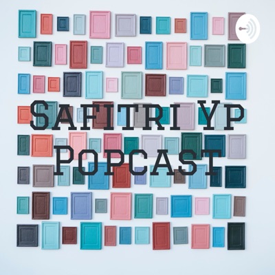 Safitri Yp Podcast:Safitri Yp