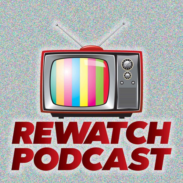 Rewatch Podcast