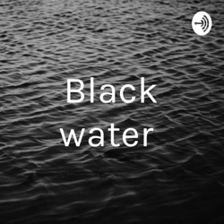 Black water 