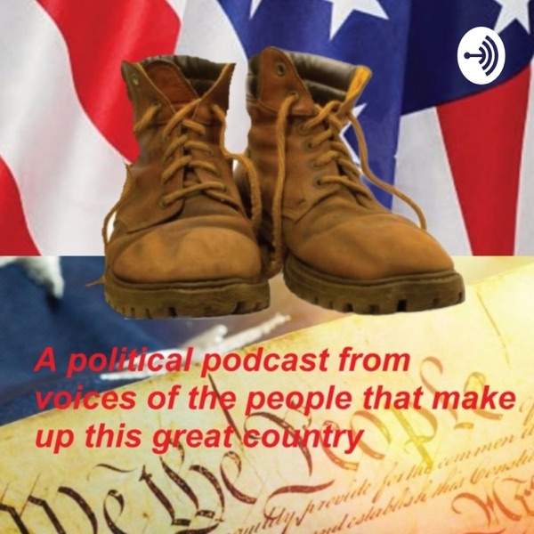 United We Stand Boots-on-the-ground Political Podcast