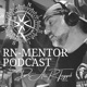 RN-MENTOR PODCAST