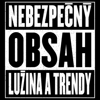 Nebezpečný obsah (Kubo Lužina a Joe Trendy):Nebezpečný obsah