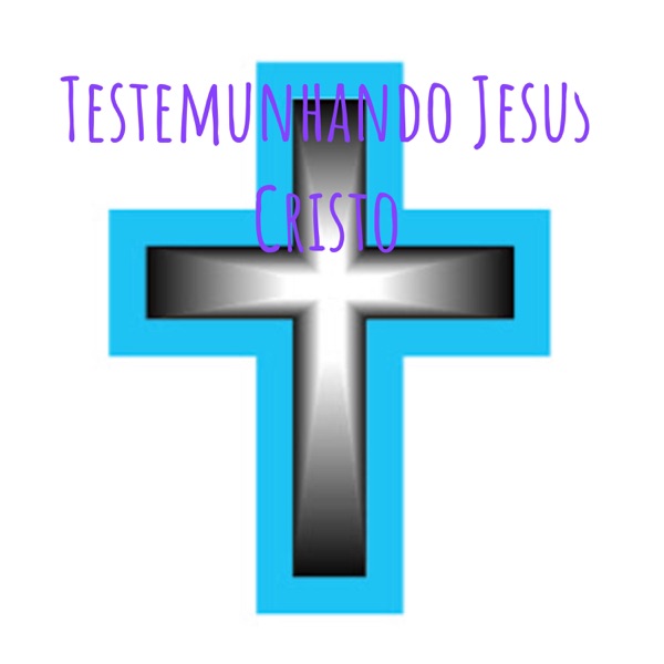 Testemunhando Jesus Cristo