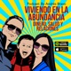 Viviendo en la Abundancia - Salud Relaciones y Dinero - Vive la vida a tu manera