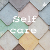 Self care - Selfcare queen