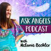 Ask Angels Podcast with Melanie Beckler - Melanie Beckler