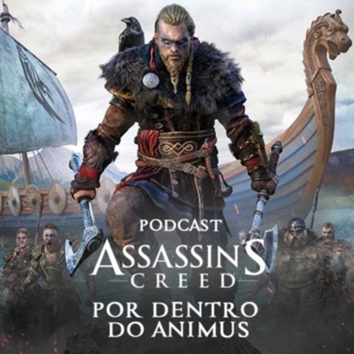 Por dentro do Animus - Um podcast de Assassin's Creed:Ubisoft Brasil