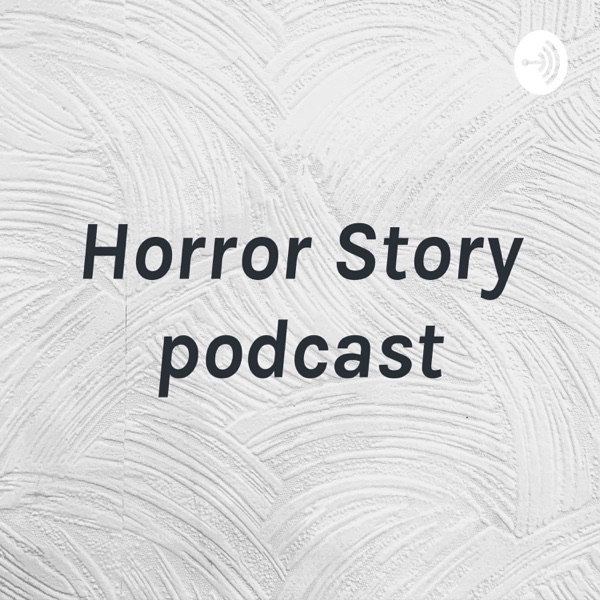 Horror Story podcast Artwork