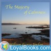 The Majesty of Calmness by William George Jordan