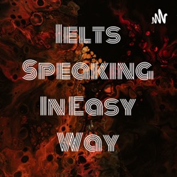 Ielts Speaking In Easy Way