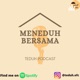 Meneduh Bersama! Podcast