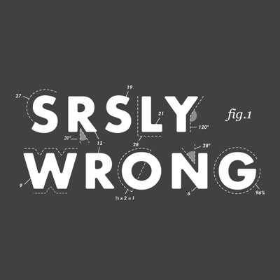 Srsly Wrong:Srsly Wrong