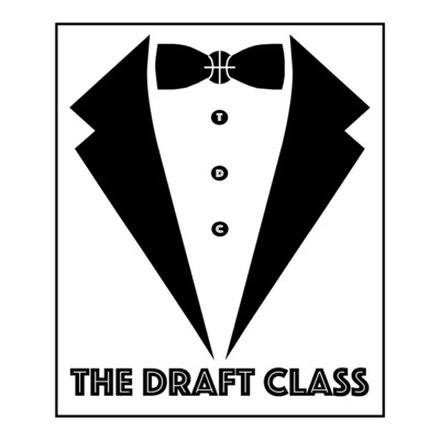 The Draft Class Podcast The Draft Class Podcast