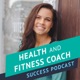 Health and Fitness Coach Success Podcast