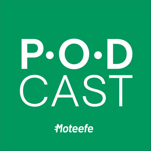 PODcast by Moteefe