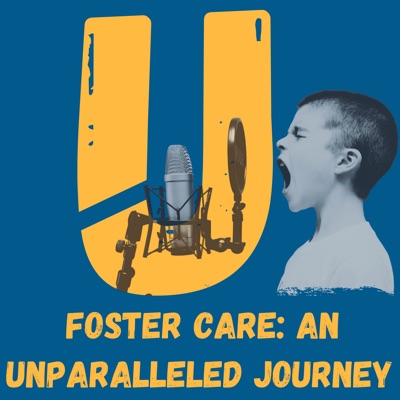 Foster Care: An Unparalleled Journey