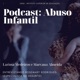 Podcast: Abuso Infantil. 