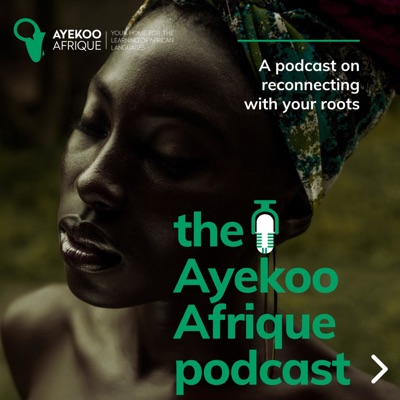 The Ayekoo Afrique podcast