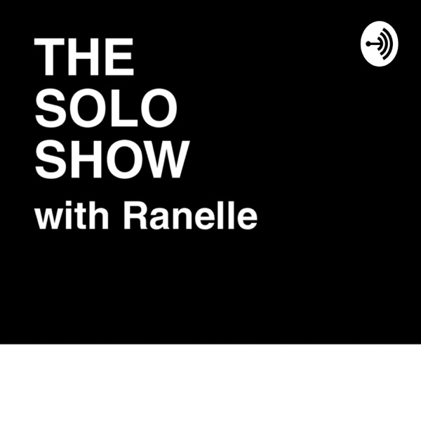 The Solo Show with Ranelle