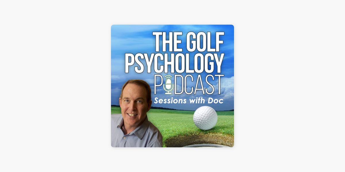 The Golf Psychology Podcast on Apple Podcasts