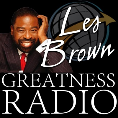 Les Brown Greatness Radio:Les Brown