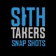 Sith Takers Snap Shots