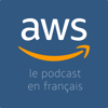 Le Podcast AWS en Français - Amazon Web Services France