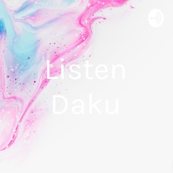 Listen Daku