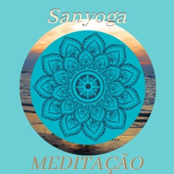 Sanyoga #097 Meditação é simplicidade