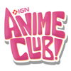 IGN Anime Club - IGN