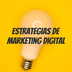 Estrategias De Marketing Digital