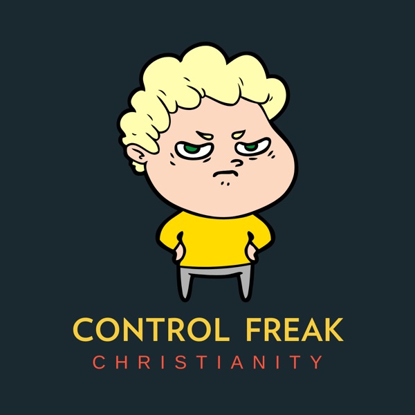 Control Freak Christianity